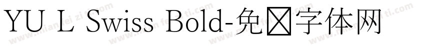 YU L Swiss Bold字体转换